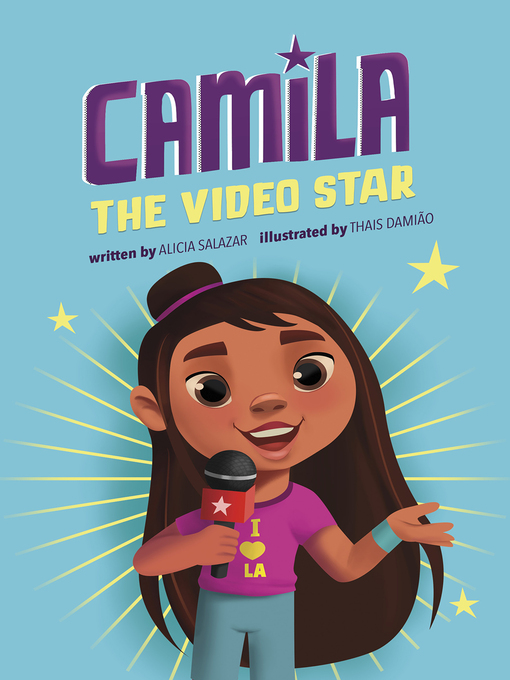 Title details for Camila the Video Star by Alicia Salazar - Available